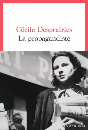 Cécile Desprairies - La Propagandiste